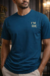 I'm OK T-Shirt Deep Teal